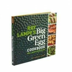 Big Green Egg Ray Lampe S Big Green Egg Cookbook